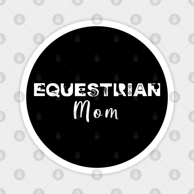 Equestrian Mom (White) Magnet by illucalliart